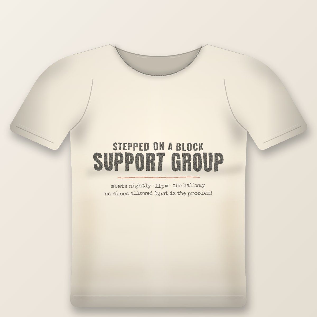 Stepped On A Block Support Group Tee