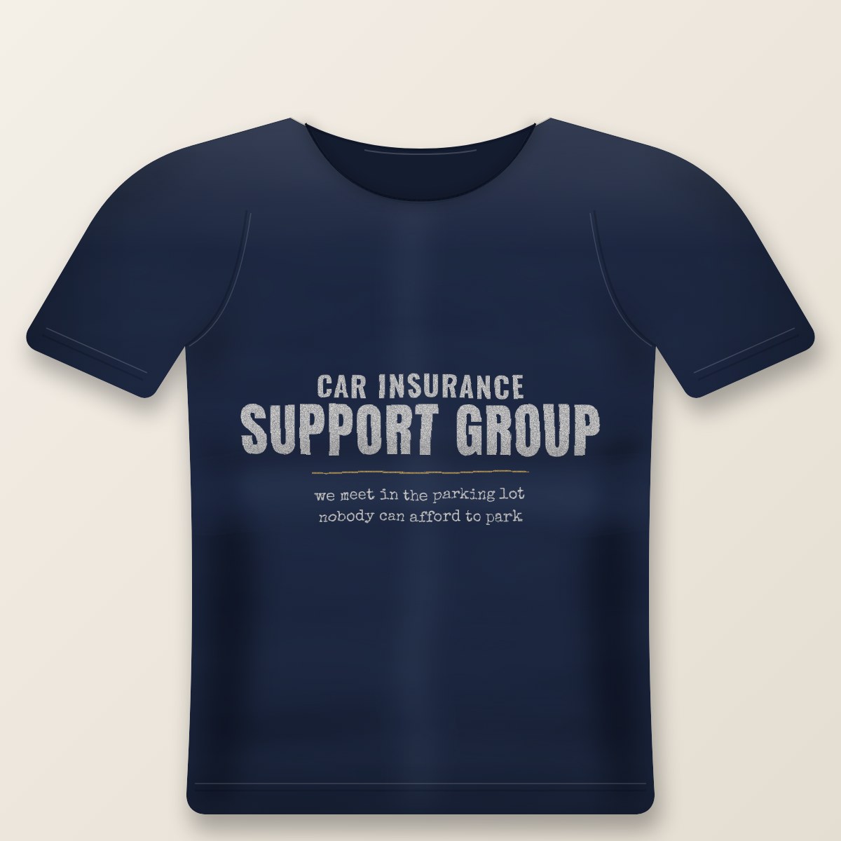 Car Insurance Support Group Tee