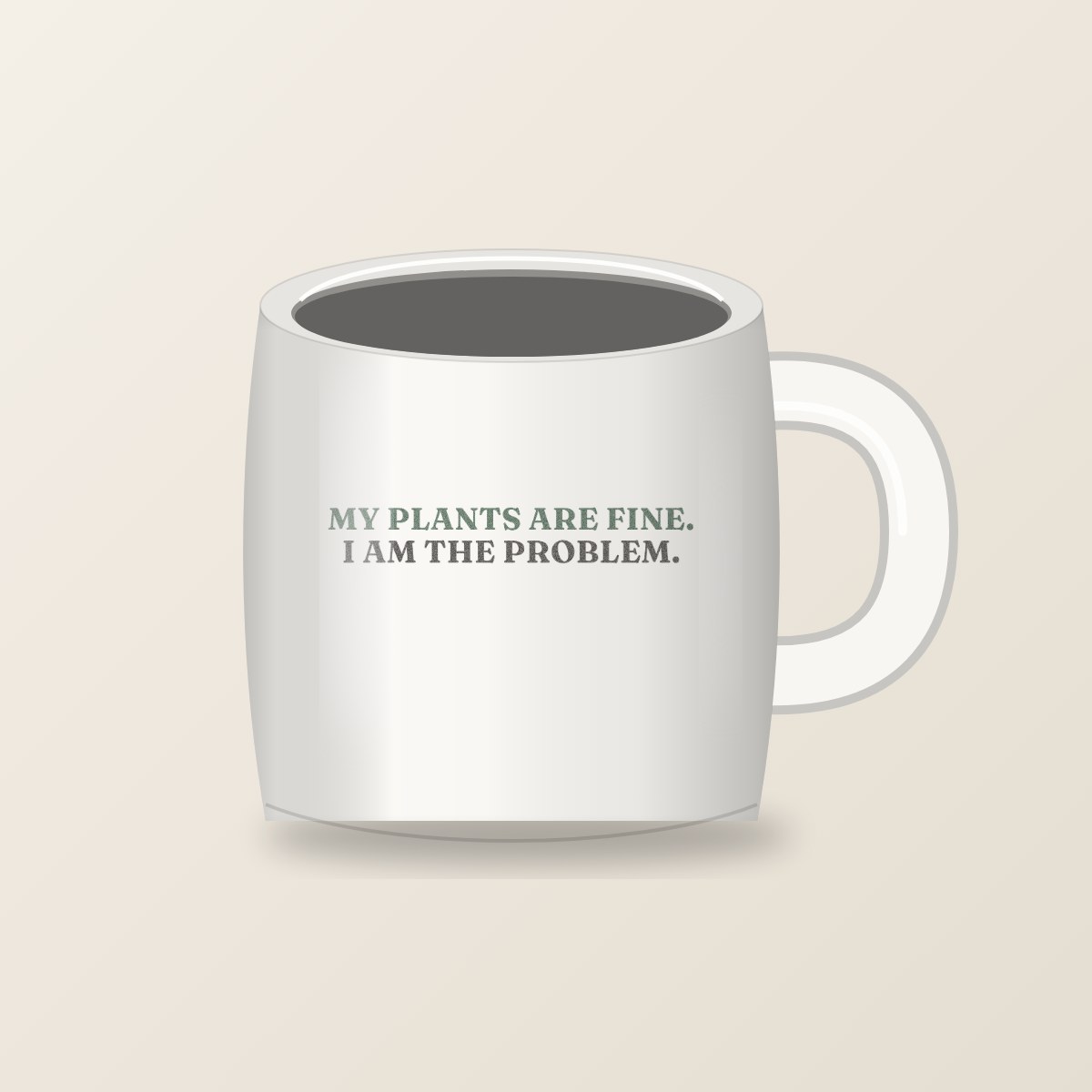 My Plants Are Fine Mug