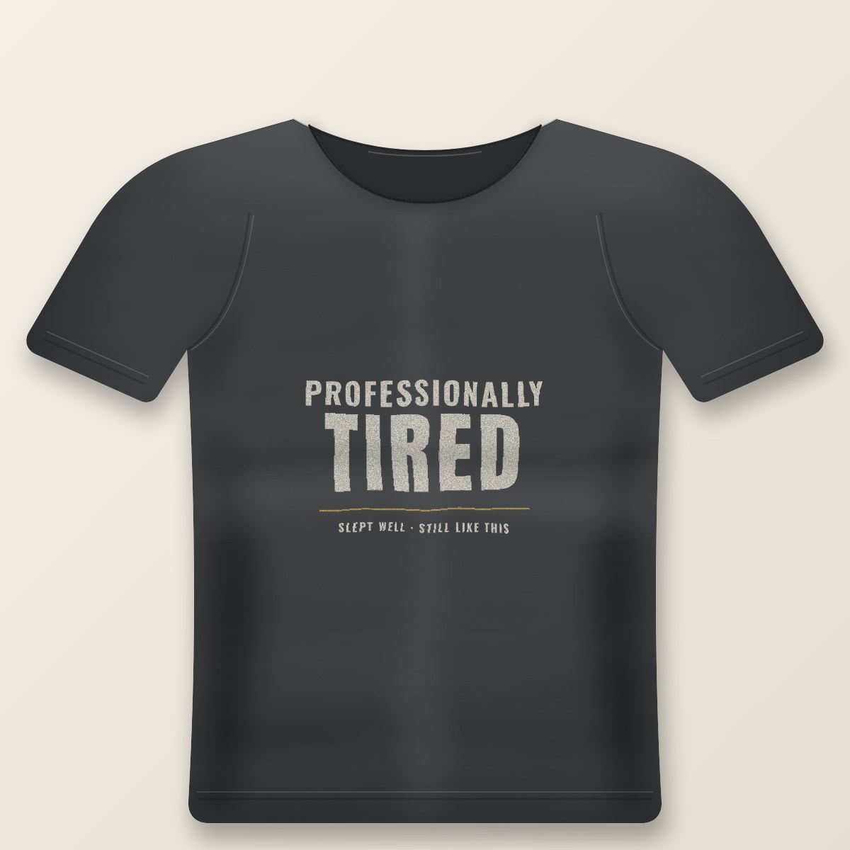 Professionally Tired Tee