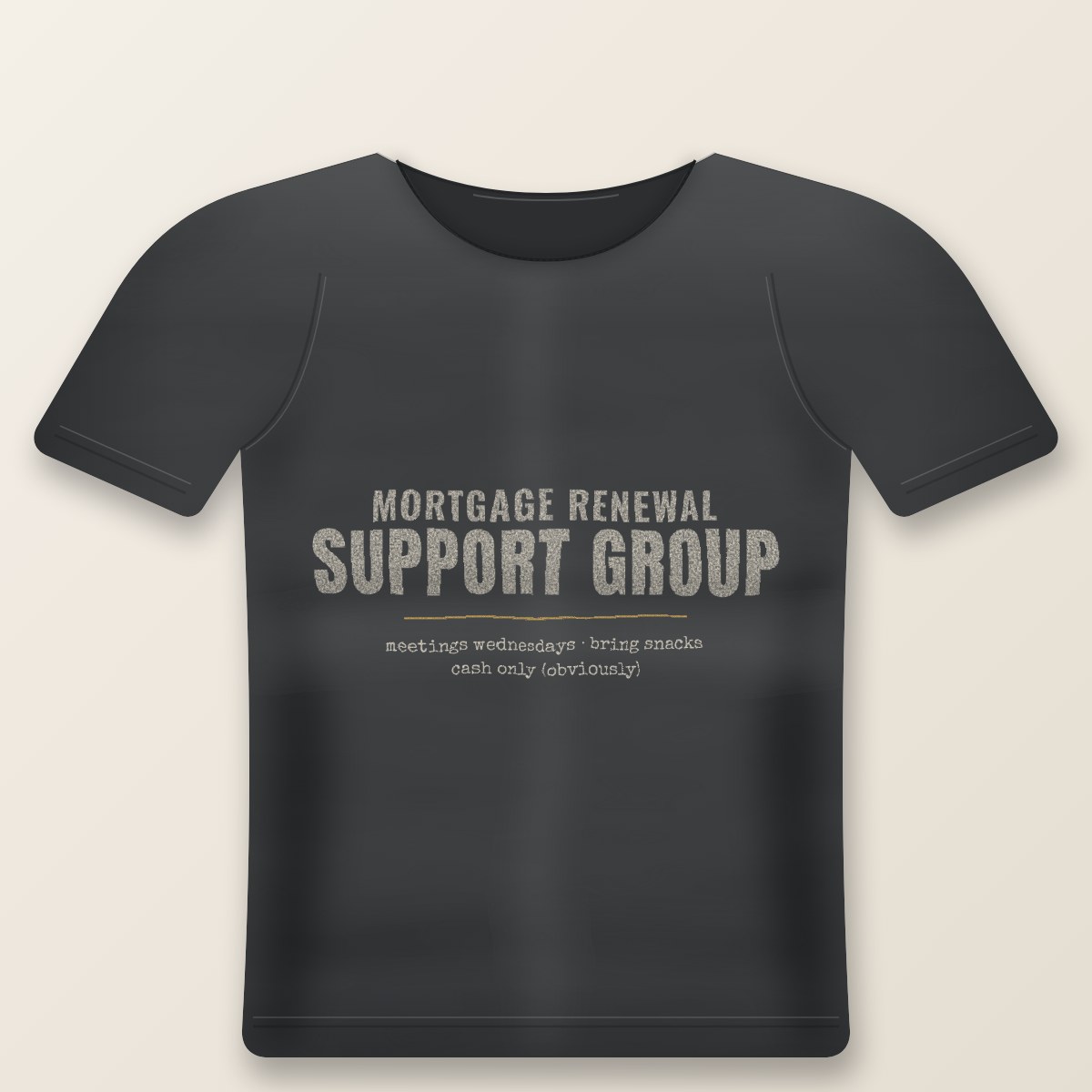 Mortgage Renewal Support Group Tee