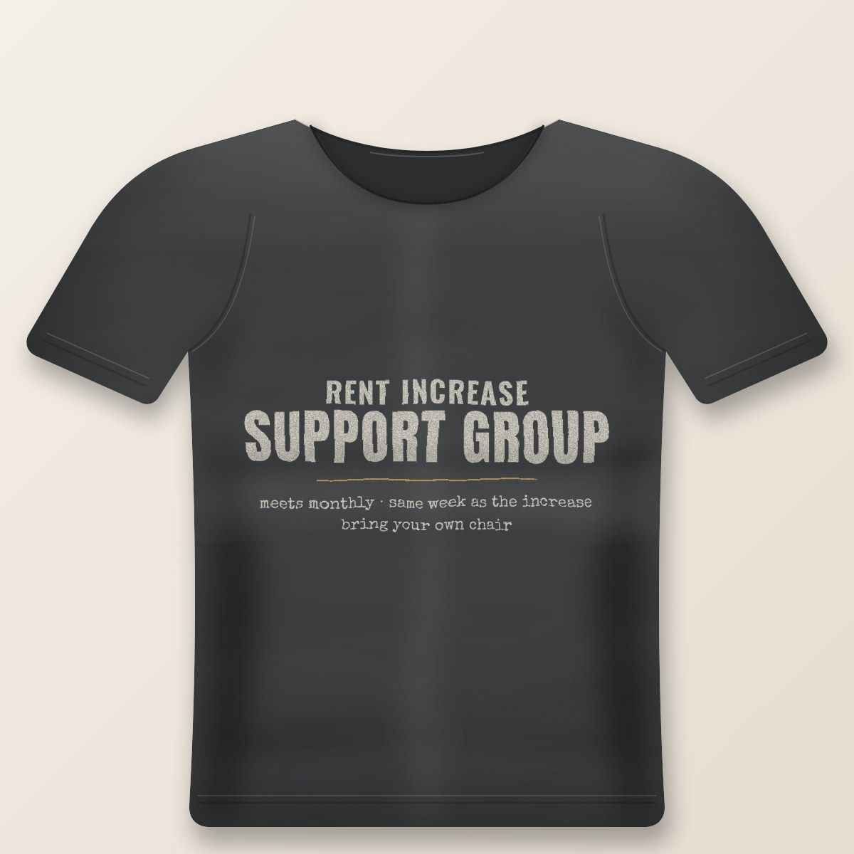 Rent Increase Support Group Tee